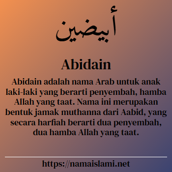 arti nama abidain yang merupakan nama islami untuk laki-laki dilengkapi dengan tulisan huruf arab dan maknanya