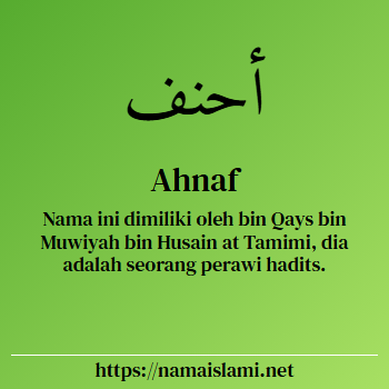 arti nama ahnaf yang merupakan nama islami untuk laki-laki dilengkapi dengan tulisan huruf arab dan maknanya