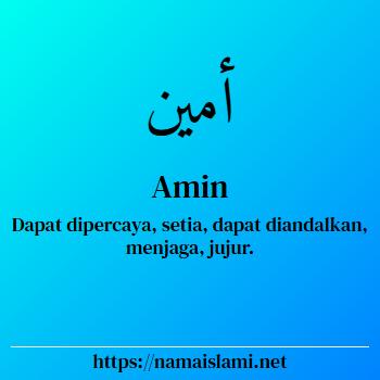 arti nama amin yang merupakan nama islami untuk laki-laki dilengkapi dengan tulisan huruf arab dan maknanya