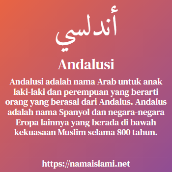 arti nama andalusi yang merupakan nama islami untuk laki-laki dilengkapi dengan tulisan huruf arab dan maknanya