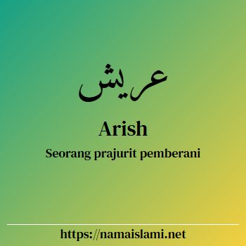 arti nama arish yang merupakan nama islami untuk laki-laki dilengkapi dengan tulisan huruf arab dan maknanya