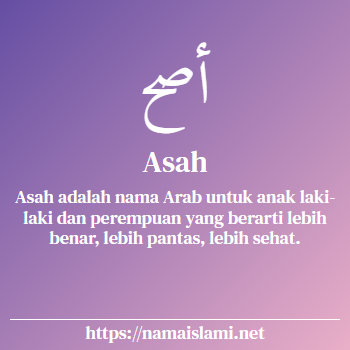 arti nama asah yang merupakan nama islami untuk laki-laki dilengkapi dengan tulisan huruf arab dan maknanya