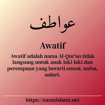 arti nama awatif yang merupakan nama islami untuk laki-laki dilengkapi dengan tulisan huruf arab dan maknanya