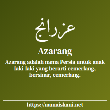arti nama azarang yang merupakan nama islami untuk laki-laki dilengkapi dengan tulisan huruf arab dan maknanya