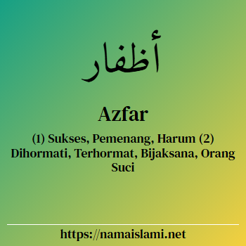 arti nama azfar yang merupakan nama islami untuk laki-laki dilengkapi dengan tulisan huruf arab dan maknanya