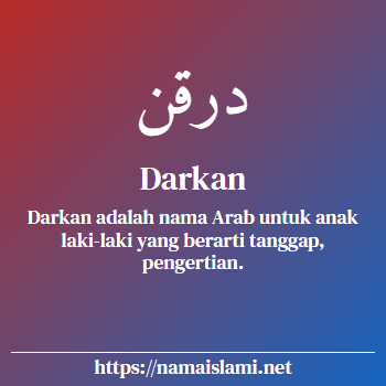 arti nama darkan yang merupakan nama islami untuk laki-laki dilengkapi dengan tulisan huruf arab dan maknanya