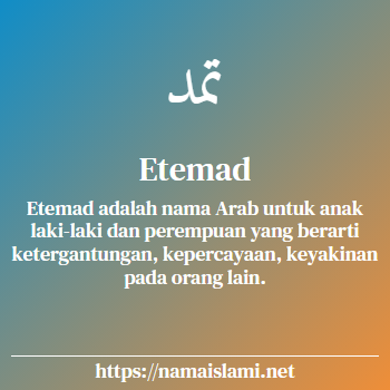arti nama etemad yang merupakan nama islami untuk laki-laki dilengkapi dengan tulisan huruf arab dan maknanya