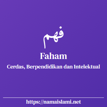 arti nama faham yang merupakan nama islami untuk laki-laki dilengkapi dengan tulisan huruf arab dan maknanya