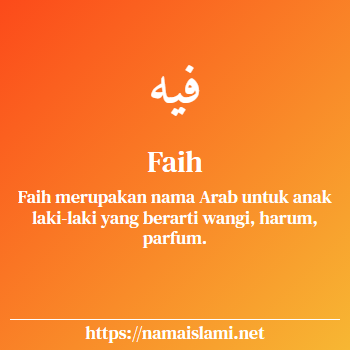 arti nama faih yang merupakan nama islami untuk laki-laki dilengkapi dengan tulisan huruf arab dan maknanya