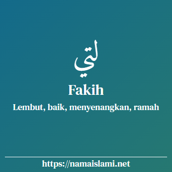 arti nama fakih yang merupakan nama islami untuk laki-laki dilengkapi dengan tulisan huruf arab dan maknanya