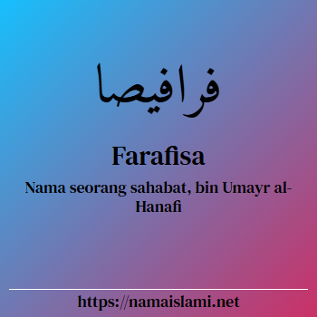 arti nama farafisa yang merupakan nama islami untuk laki-laki dilengkapi dengan tulisan huruf arab dan maknanya