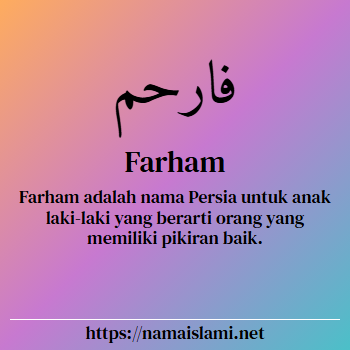 arti nama farham yang merupakan nama islami untuk laki-laki dilengkapi dengan tulisan huruf arab dan maknanya
