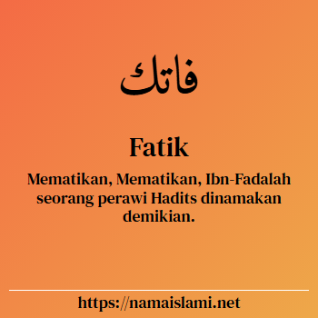 arti nama fatik yang merupakan nama islami untuk laki-laki dilengkapi dengan tulisan huruf arab dan maknanya
