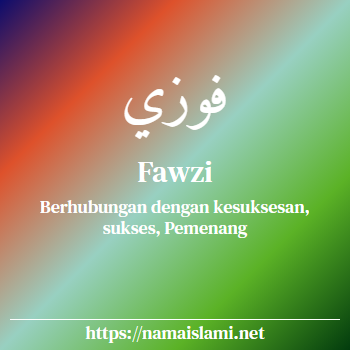 arti nama fawzi yang merupakan nama islami untuk laki-laki dilengkapi dengan tulisan huruf arab dan maknanya