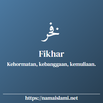 arti nama fikhar yang merupakan nama islami untuk laki-laki dilengkapi dengan tulisan huruf arab dan maknanya
