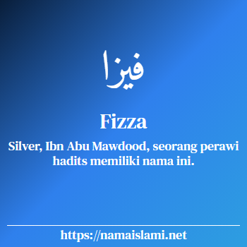 arti nama fizza yang merupakan nama islami untuk laki-laki dilengkapi dengan tulisan huruf arab dan maknanya