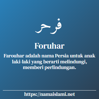 arti nama foruhar yang merupakan nama islami untuk laki-laki dilengkapi dengan tulisan huruf arab dan maknanya