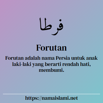 arti nama forutan yang merupakan nama islami untuk laki-laki dilengkapi dengan tulisan huruf arab dan maknanya