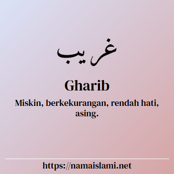 arti nama gharib yang merupakan nama islami untuk laki-laki dilengkapi dengan tulisan huruf arab dan maknanya