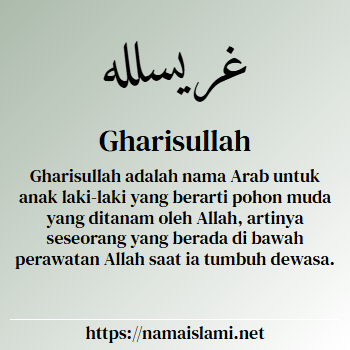 arti nama gharisullah yang merupakan nama islami untuk laki-laki dilengkapi dengan tulisan huruf arab dan maknanya