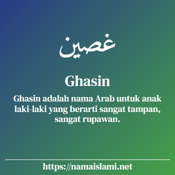 arti nama ghasin yang merupakan nama islami untuk laki-laki dilengkapi dengan tulisan huruf arab dan maknanya