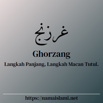 arti nama ghorzang yang merupakan nama islami untuk laki-laki dilengkapi dengan tulisan huruf arab dan maknanya