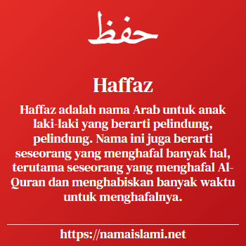 arti nama haffaz yang merupakan nama islami untuk laki-laki dilengkapi dengan tulisan huruf arab dan maknanya