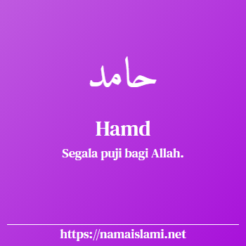 arti nama hamd yang merupakan nama islami untuk laki-laki dilengkapi dengan tulisan huruf arab dan maknanya