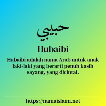 arti nama hubaibi yang merupakan nama islami untuk laki-laki dilengkapi dengan tulisan huruf arab dan maknanya