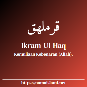 arti nama ikram yang merupakan nama islami untuk laki-laki dilengkapi dengan tulisan huruf arab dan maknanya