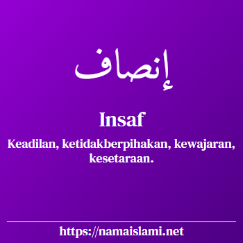 arti nama insaf yang merupakan nama islami untuk laki-laki dilengkapi dengan tulisan huruf arab dan maknanya