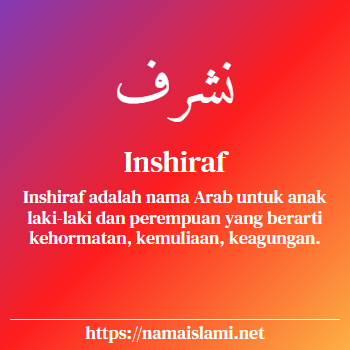 arti nama inshiraf yang merupakan nama islami untuk laki-laki dilengkapi dengan tulisan huruf arab dan maknanya