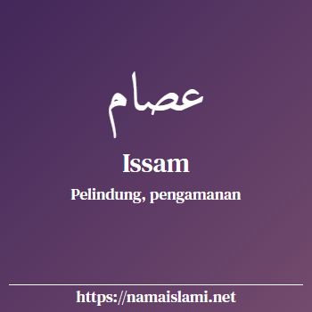 arti nama issam yang merupakan nama islami untuk laki-laki dilengkapi dengan tulisan huruf arab dan maknanya
