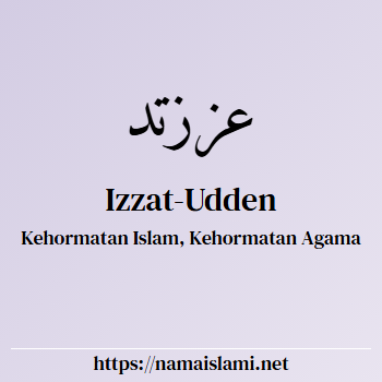 arti nama izzat-ul-islam yang merupakan nama islami untuk laki-laki dilengkapi dengan tulisan huruf arab dan maknanya