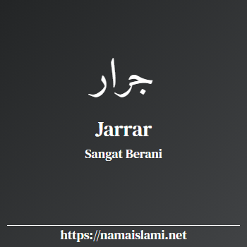 arti nama jarrar yang merupakan nama islami untuk laki-laki dilengkapi dengan tulisan huruf arab dan maknanya