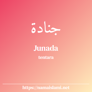 arti nama junada yang merupakan nama islami untuk laki-laki dilengkapi dengan tulisan huruf arab dan maknanya