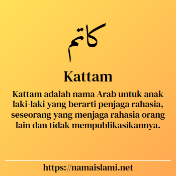 arti nama kattam yang merupakan nama islami untuk laki-laki dilengkapi dengan tulisan huruf arab dan maknanya