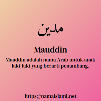 arti nama mauddin yang merupakan nama islami untuk laki-laki dilengkapi dengan tulisan huruf arab dan maknanya