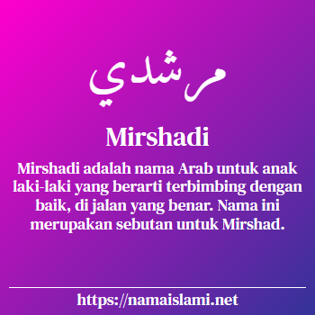 arti nama mirshadi yang merupakan nama islami untuk laki-laki dilengkapi dengan tulisan huruf arab dan maknanya