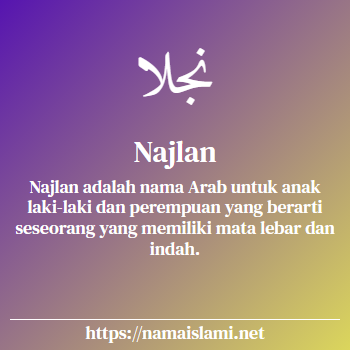 arti nama najlan yang merupakan nama islami untuk laki-laki dilengkapi dengan tulisan huruf arab dan maknanya
