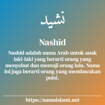 arti nama nashid yang merupakan nama islami untuk laki-laki dilengkapi dengan tulisan huruf arab dan maknanya