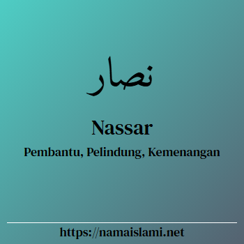 arti nama nassar yang merupakan nama islami untuk laki-laki dilengkapi dengan tulisan huruf arab dan maknanya