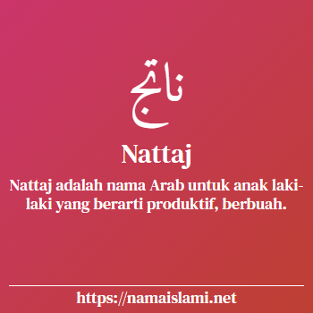 arti nama nattaj yang merupakan nama islami untuk laki-laki dilengkapi dengan tulisan huruf arab dan maknanya