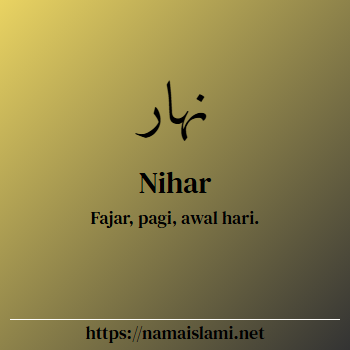 arti nama nihar yang merupakan nama islami untuk laki-laki dilengkapi dengan tulisan huruf arab dan maknanya