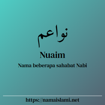 arti nama nuaim yang merupakan nama islami untuk laki-laki dilengkapi dengan tulisan huruf arab dan maknanya