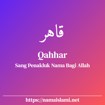arti nama qahhar yang merupakan nama islami untuk laki-laki dilengkapi dengan tulisan huruf arab dan maknanya