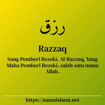 arti nama razzaq yang merupakan nama islami untuk laki-laki dilengkapi dengan tulisan huruf arab dan maknanya