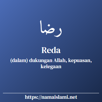 arti nama reda yang merupakan nama islami untuk laki-laki dilengkapi dengan tulisan huruf arab dan maknanya