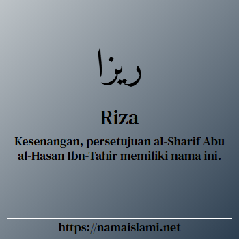 arti nama riza yang merupakan nama islami untuk laki-laki dilengkapi dengan tulisan huruf arab dan maknanya
