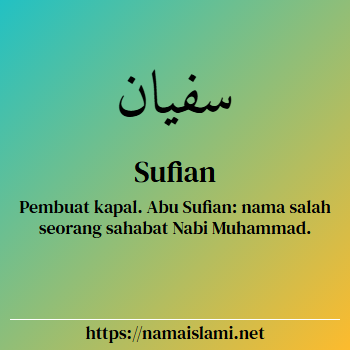 arti nama sufian yang merupakan nama islami untuk laki-laki dilengkapi dengan tulisan huruf arab dan maknanya